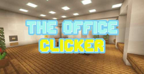 The Office: Clicker Map 1.17.1 for Minecraft Thumbnail