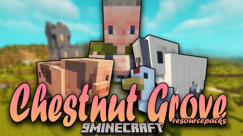 Chestnut Grove Resource Pack (1.18.2, 1.17.1) – Texture Pack Thumbnail