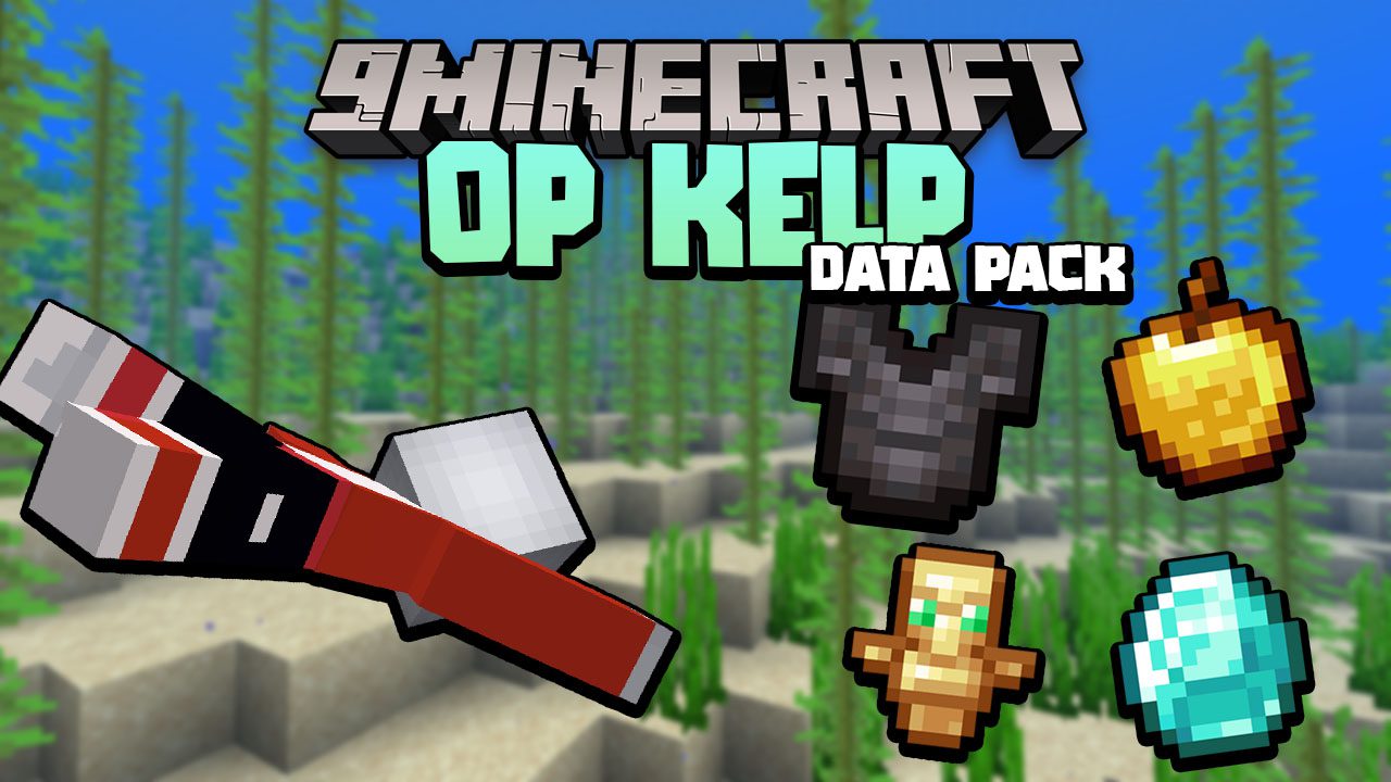 Minecraft But Kelp Is Extremely OP Data Pack 1.18.1, 1.17.1 (OP Kelp) 1