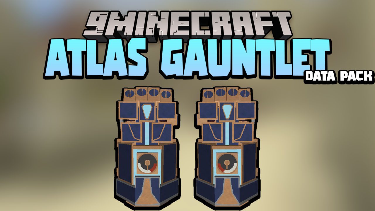 Atlas Gauntlet Data Pack 1.18.1, 1.17.1 (League, Arcane) 1