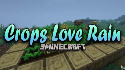 Crops Love Rain Mod (1.21.1, 1.20.1) – Crops can now grow faster with Rain Thumbnail