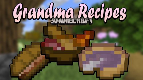 Grandma Cooking Recipes Data Pack 1.18.1 (Foods, Effects) Thumbnail