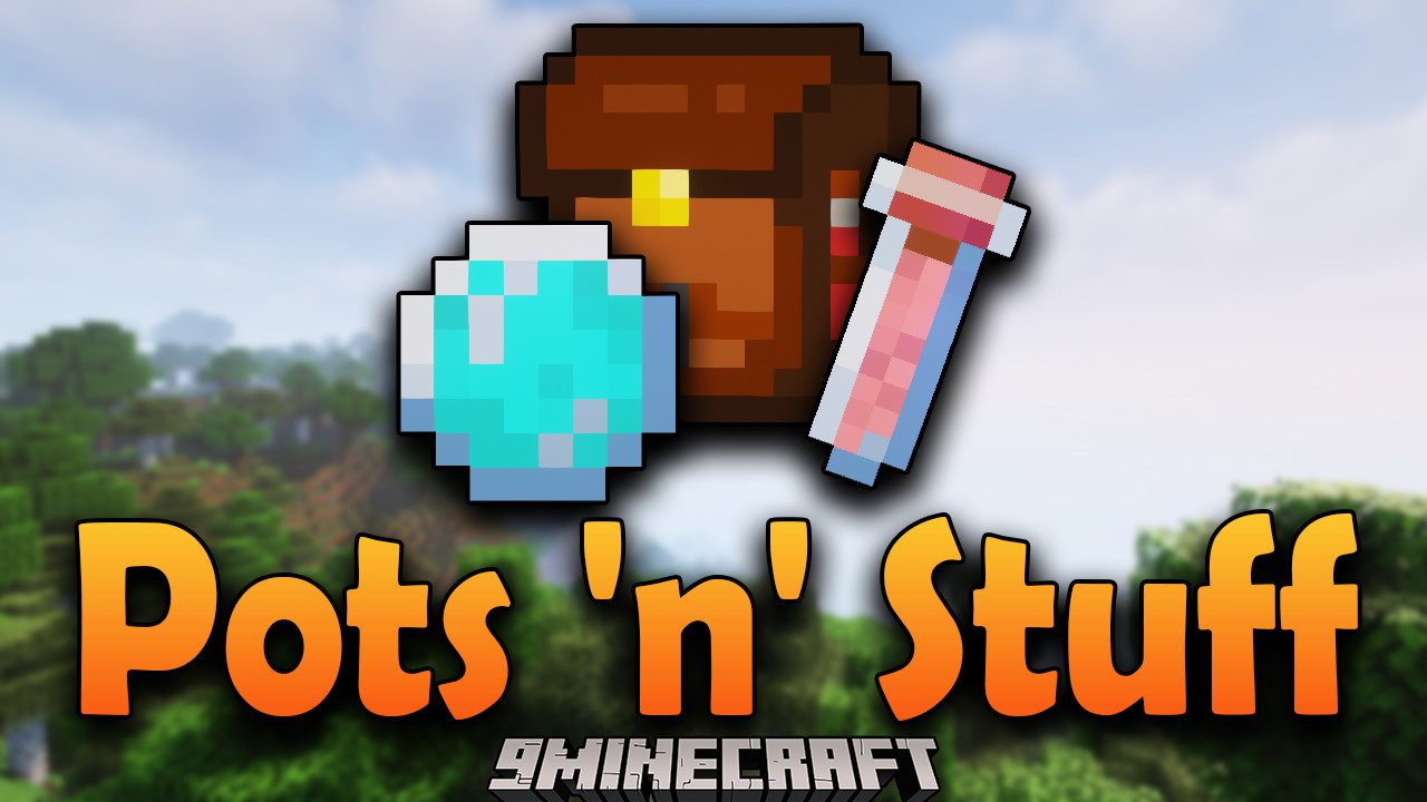 Pots n Stuffs Mod (1.19.1, 1.18.2) - More Potion Effects 1