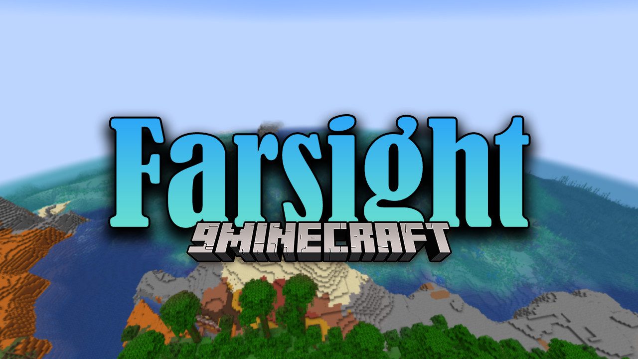 Farsight Mod (1.19.4, 1.18.2) – See Far Away 1