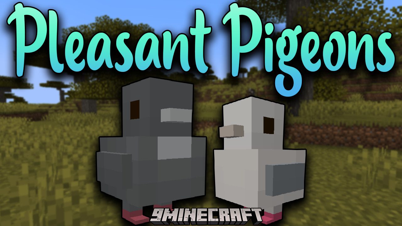 Pleasant Pigeons Mod (1.19, 1.18.2) - New Benevolent Entity 1