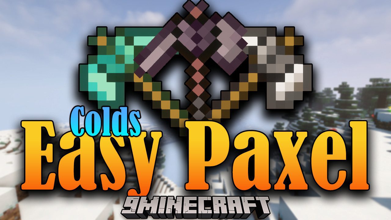 Colds Easy Paxel Mod (1.20.4, 1.19.4) - The Ultimate Tool 1