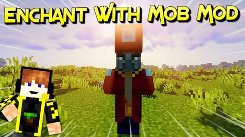 Enchant with Mobs Mod (1.20.4, 1.19.4) – Minecraft Dungeons’ Contents Thumbnail