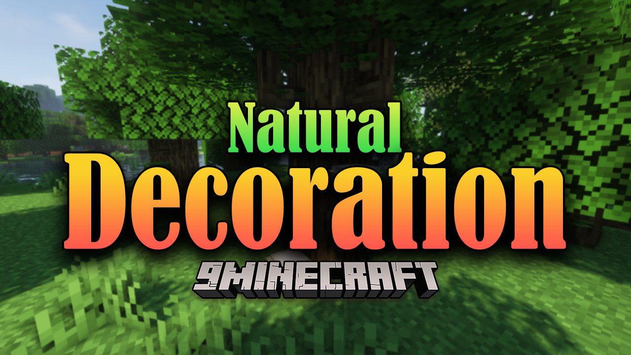 Natural Decoration Mod (1.18.2) - Making Trees more beautiful 1