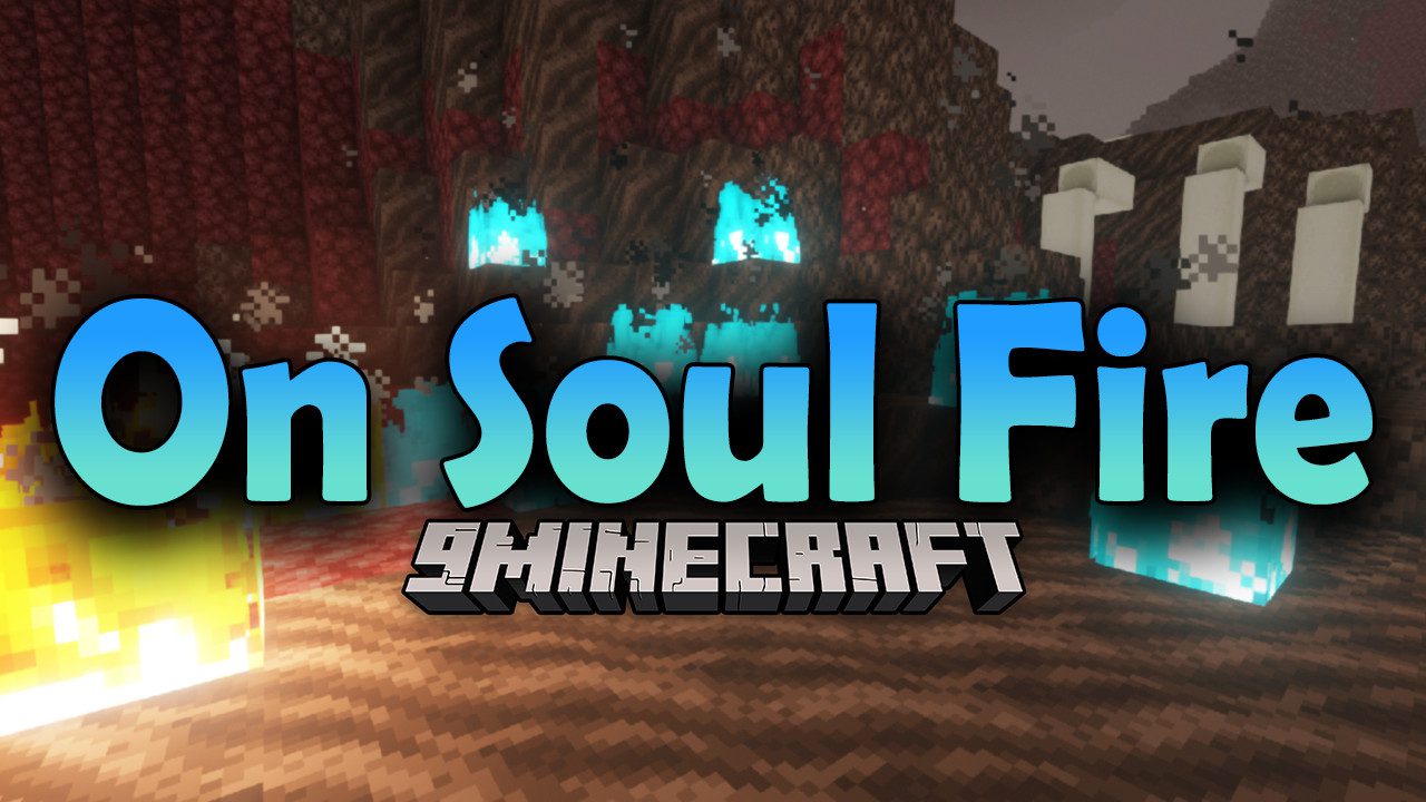 On Soul Fire Mod (1.20.6, 1.20.1) - Visual is as important 1