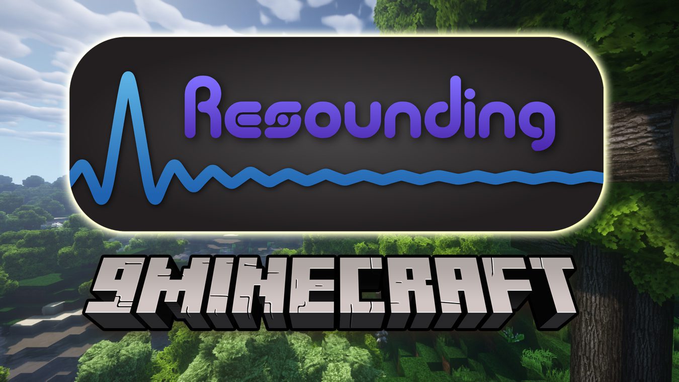 Resounding Mod (1.18.2, 1.18.1) - Realistic Audio Physics 1