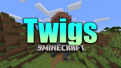 Twigs Mod (1.20.1, 1.19.4) – Unique Building Materials Thumbnail