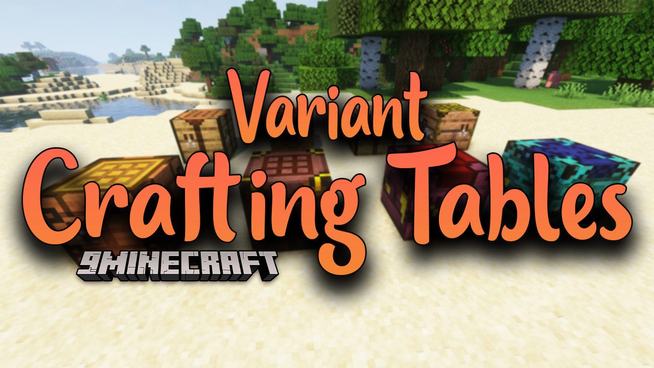 Variant Crafting Tables Mod (1.20.4, 1.19.4) - Unique Crafting Tables 1