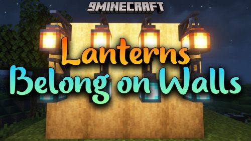 Lanterns Belong on Walls Mod (1.20.4, 1.19.3) – More Realistic Approach for the Lanterns Thumbnail