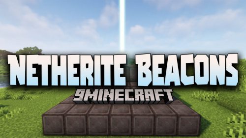 Netherite Beacons Mod (1.20.4, 1.19.2) – Upgrade your Orthodox Beacons Thumbnail