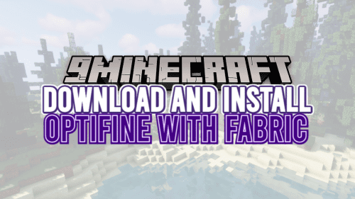 How to Install & Use Optifine and Fabric Together Thumbnail