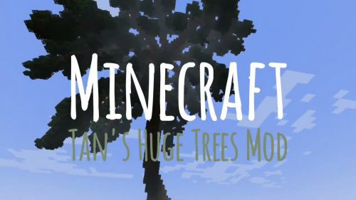 Tan’s Huge Trees Mod (1.18.2, 1.16.5) – Upgrade Biomes More Fantasy Thumbnail
