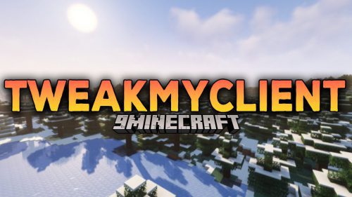 TweakMyClient Mod (1.19.4, 1.18.2) – Provide Players with Controlling Prowess Thumbnail