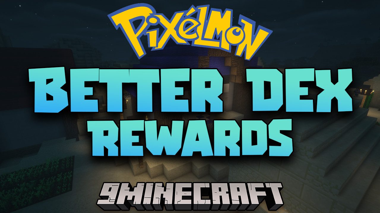 Better Dex Rewards Mod (1.16.5, 1.12.2) - More Rewards For Players 1