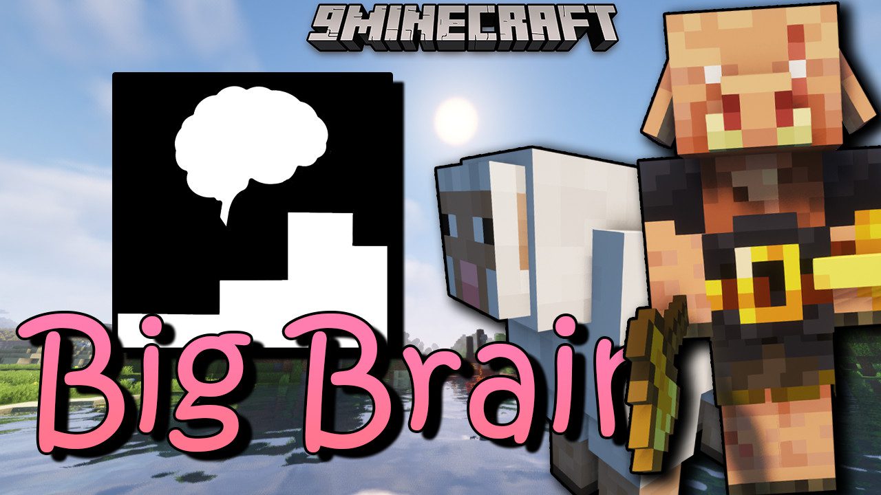 Big Brain Mod (1.20.1, 1.19.4) – Creatures Are Becoming Smarter 1