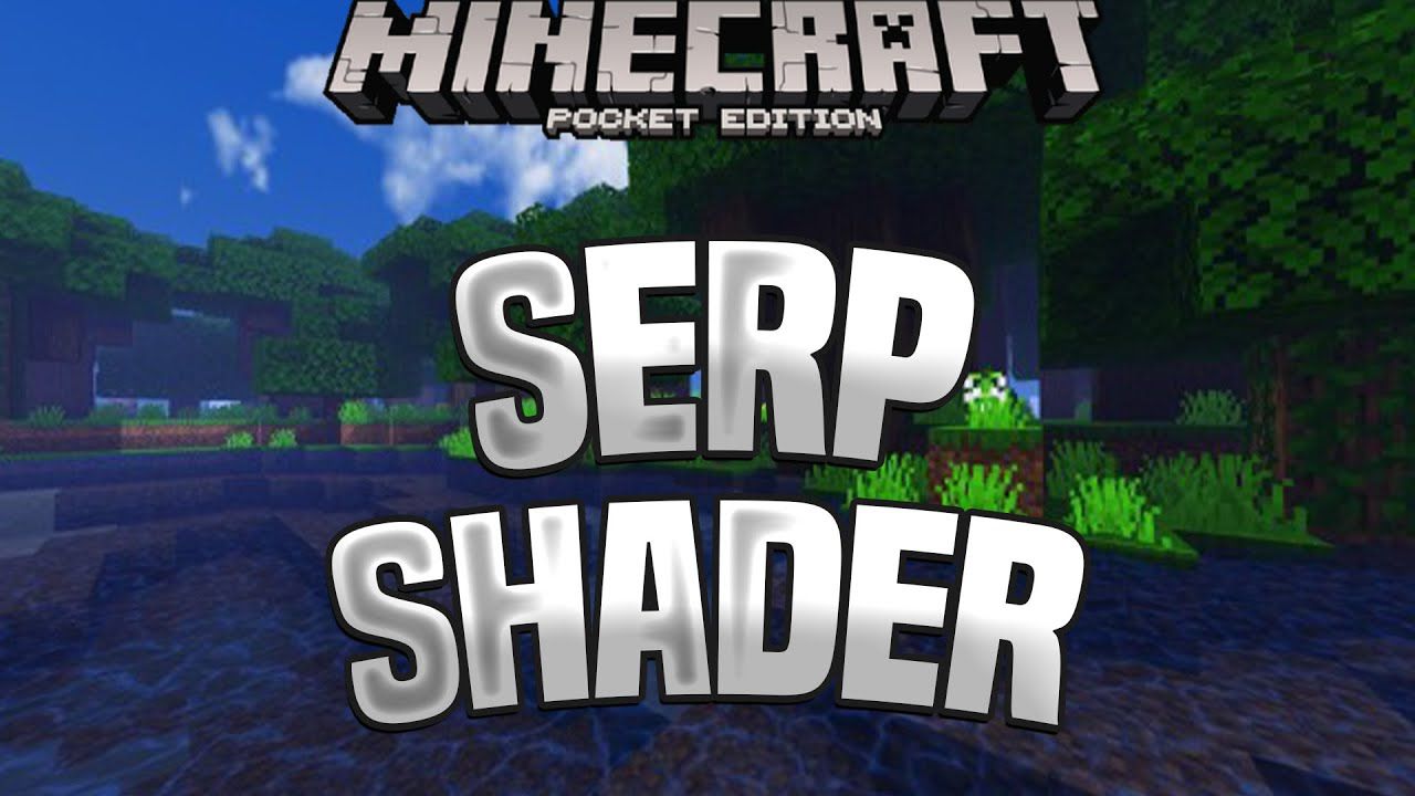 SERP Shaders (1.21, 1.20) - No Lag, For 1GB Ram Android 1