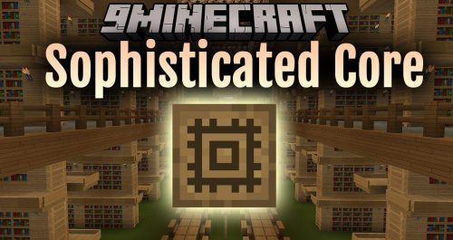 Sophisticated Core (1.20.1, 1.19.2) – Library for P3pp3rF1y’s Mods Thumbnail