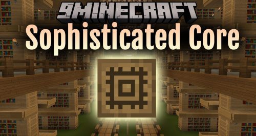 Sophisticated Core (1.21.1, 1.20.1) – Library for P3pp3rF1y’s Mods Thumbnail