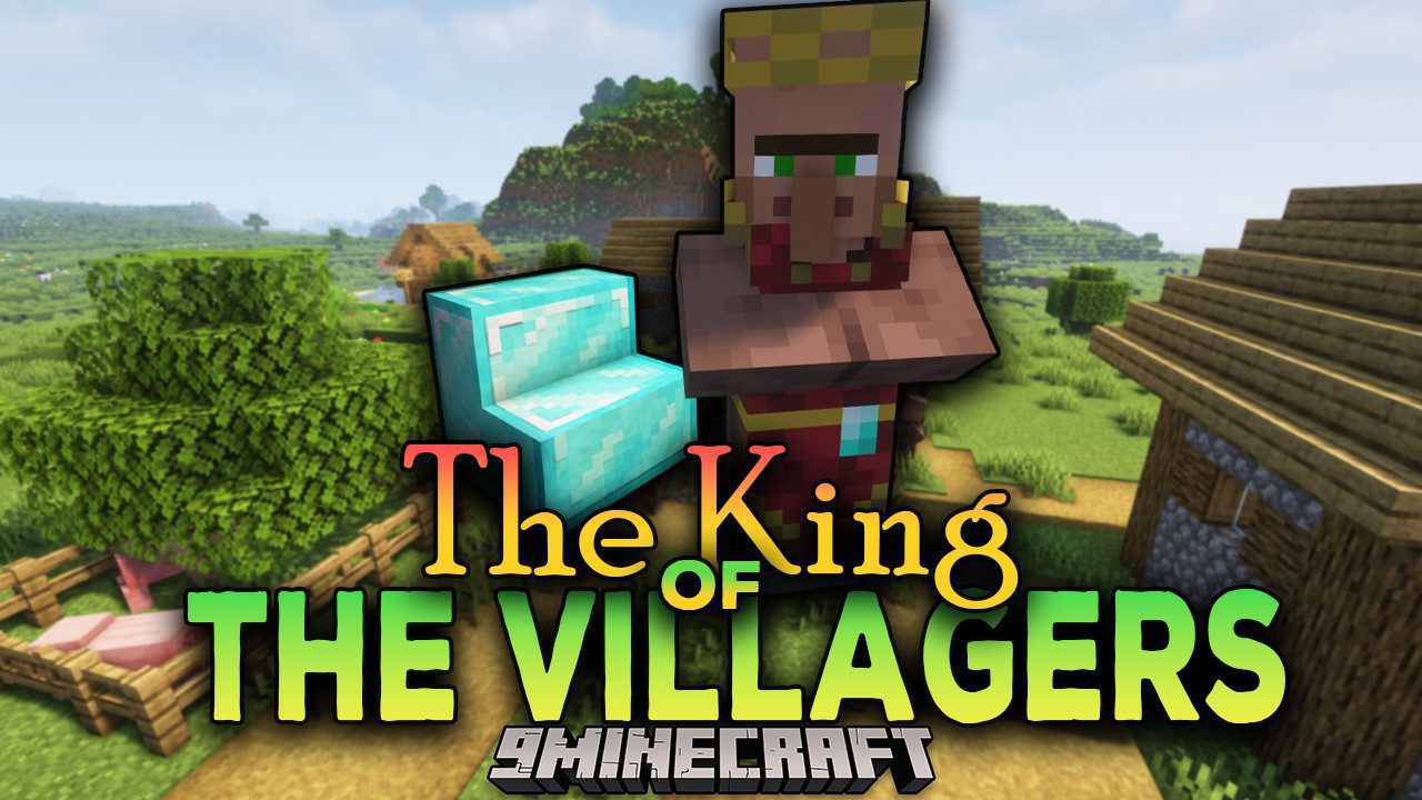 The King Of The Villagers Mod (1.18.2, 1.16.5) - A King Of The Villagers Is Born 1