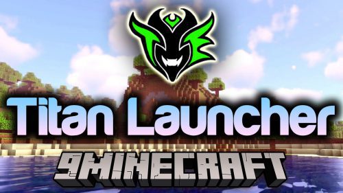 Titan Launcher (1.21, 1.20.1) – Minecraft Portable, Free Playing, No Premium Thumbnail