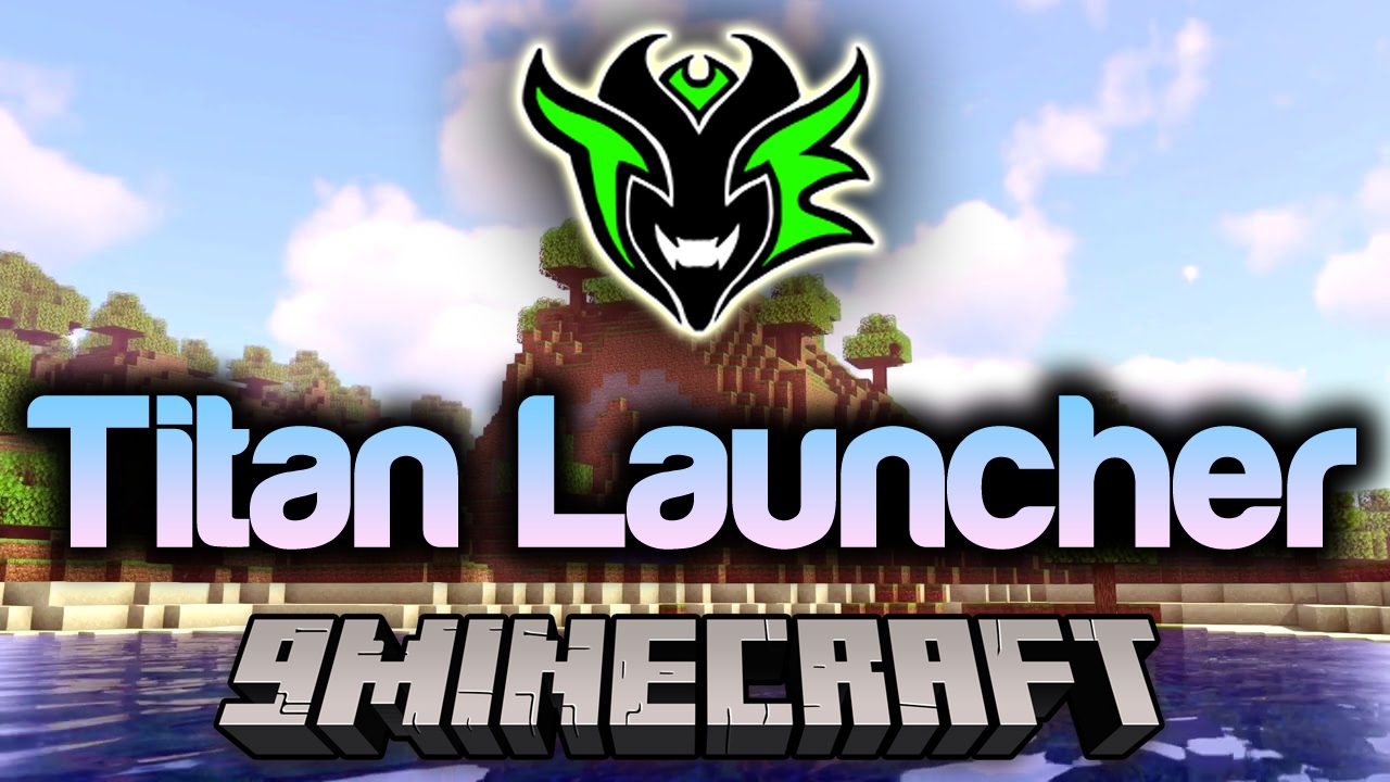 Titan Launcher (1.20.4, 1.19.4) - Minecraft Portable, Free Playing, No Premium 1