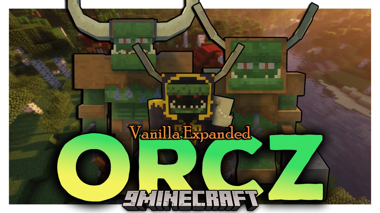 Vanilla Expanded Orcz Mod (1.20.1, 1.19.2) - Orcz Everywhere 1