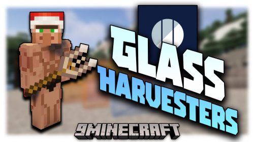 Glass Harvesters Mod (1.20.1, 1.19.4) – Acquiring The Most Fragile Material Thumbnail