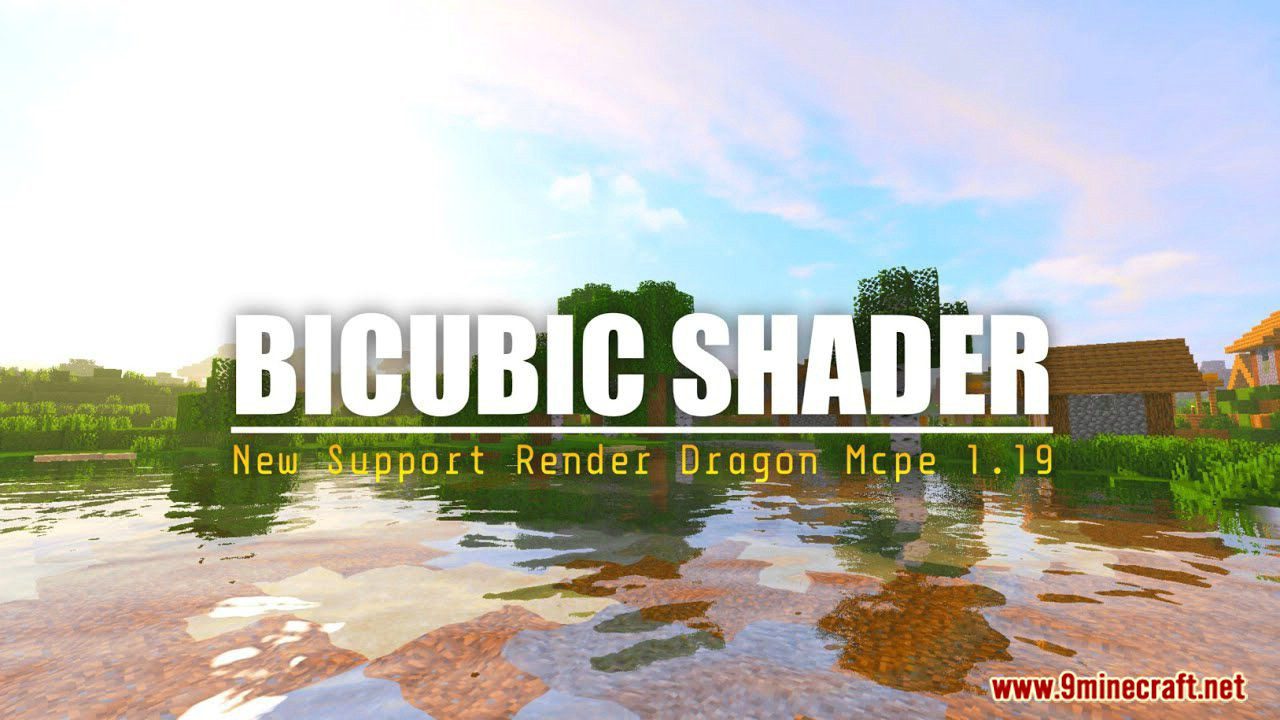 Bicubic Shader (1.19) - BSBE Shader No Lag for Render Dragon 1