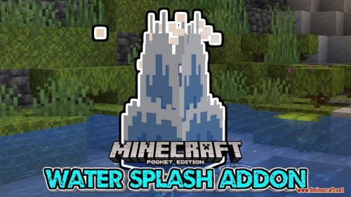 Water Splash Addon (1.19, 1.18) for Minecraft PE/Bedrock Thumbnail