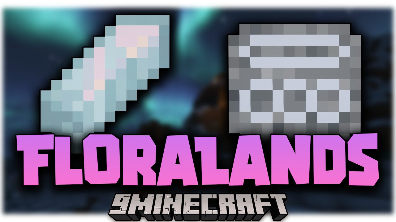 FloraLands Mod (1.18.2) - Unknown Lands to Discover 1