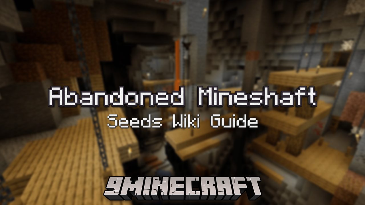 Abandoned Mineshaft Seeds - Wiki Guide 1