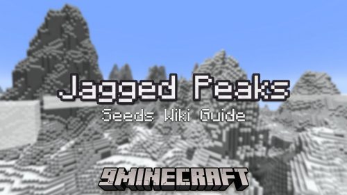 Jagged Peaks Seeds – Wiki Guide Thumbnail