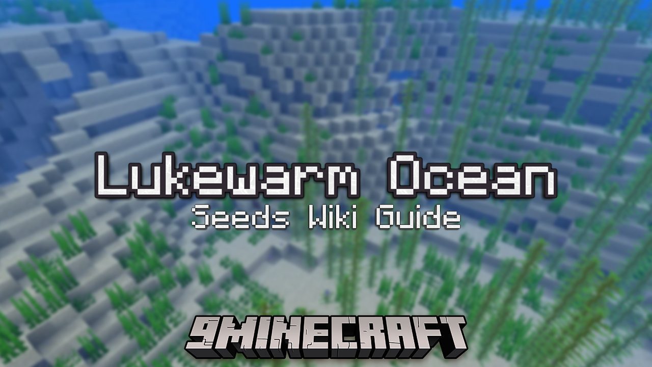 Lukewarm Ocean Seeds - Wiki Guide 1