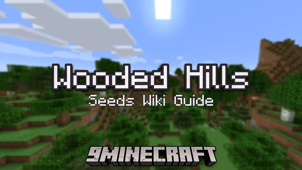 Wooded Hills Seeds - Wiki Guide 1