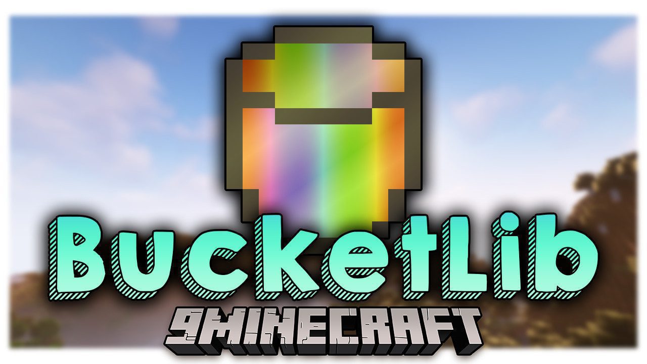 Bucket Lib Mod (1.20.4, 1.19.4) - Implementing Your Own Bucket 1