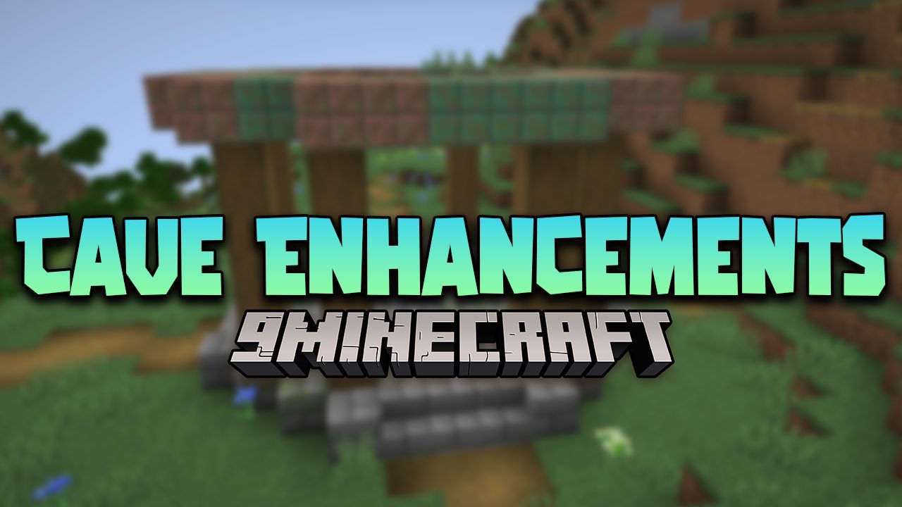 Cave Enhancements Mod (1.19.2, 1.18.2) – Biomes Along With New Things 1