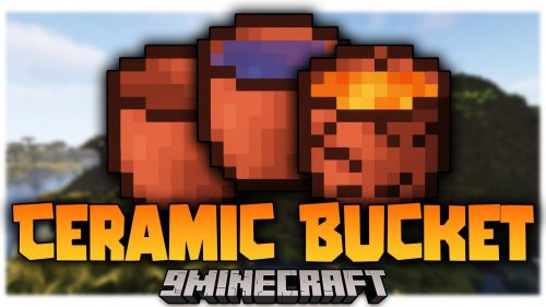 Ceramic Bucket Mod (1.21.1, 1.20.1) – Early Bucket Acquiring Thumbnail