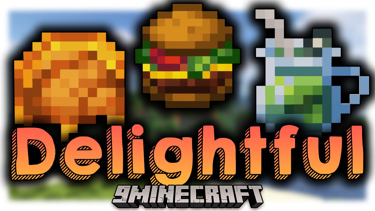 Delightful Mod (1.19.2, 1.18.2) - Bring New Food To The World 1