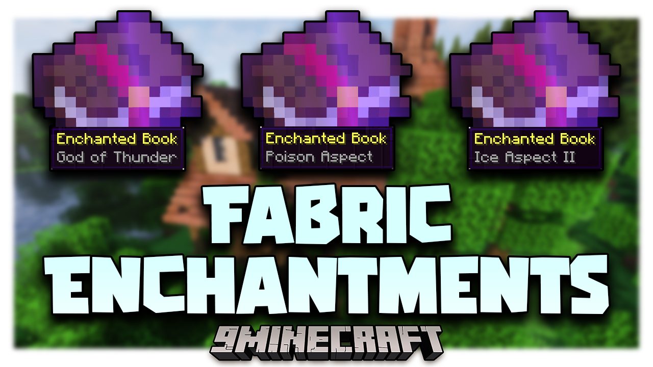 Fabric Enchantments Mod (1.20.2, 1.19.3) - Introduces Many More Types Of Enchantments 1