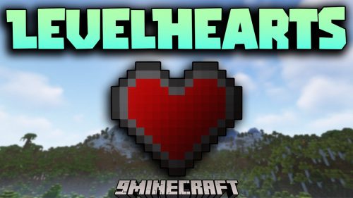 LevelHearts Mod (1.20.1, 1.19.4) – Increasing Your Overall Health Thumbnail