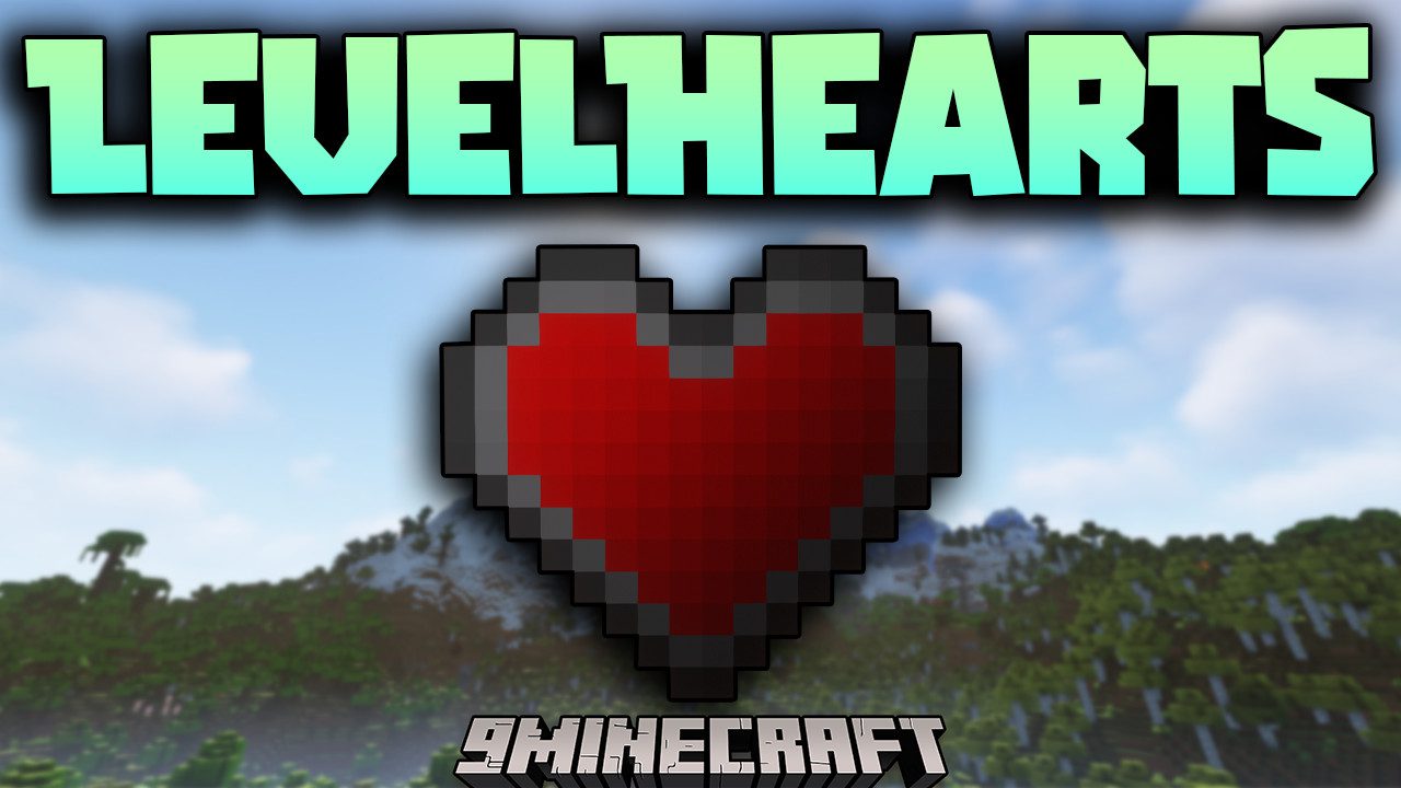 LevelHearts Mod (1.20.1, 1.19.4) - Increasing Your Overall Health 1