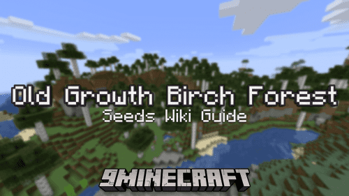 Old Growth Birch Forest Seeds – Wiki Guide Thumbnail