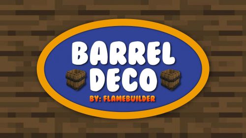 Barrel Deco Addon (1.19) – MCPE/Bedrock Storage Mod Thumbnail