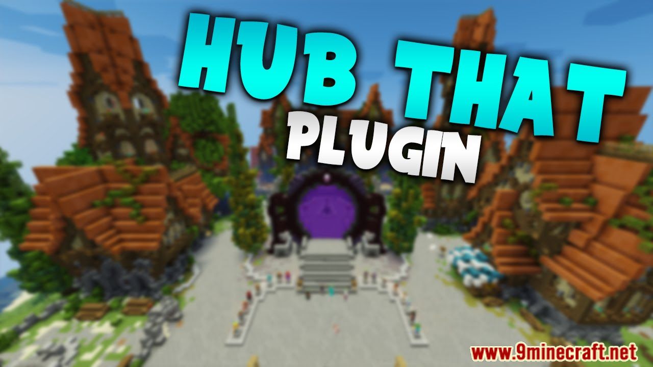 HubThat Plugin (1.17.1, 1.16.5) – Bukkit, Spigot, Paper 1