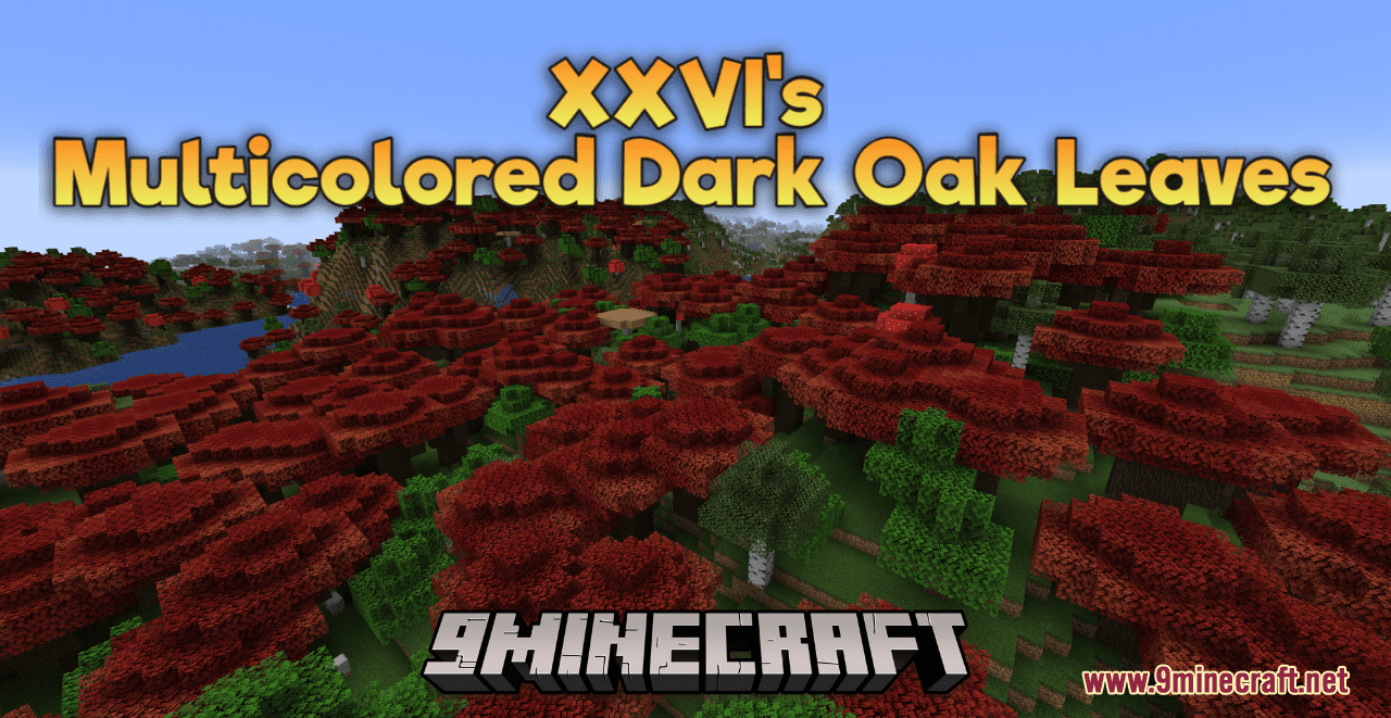 XXVI's Multicolored Dark Oak Leaves Resource Pack (1.20.6, 1.20.1) - Texture Pack 1