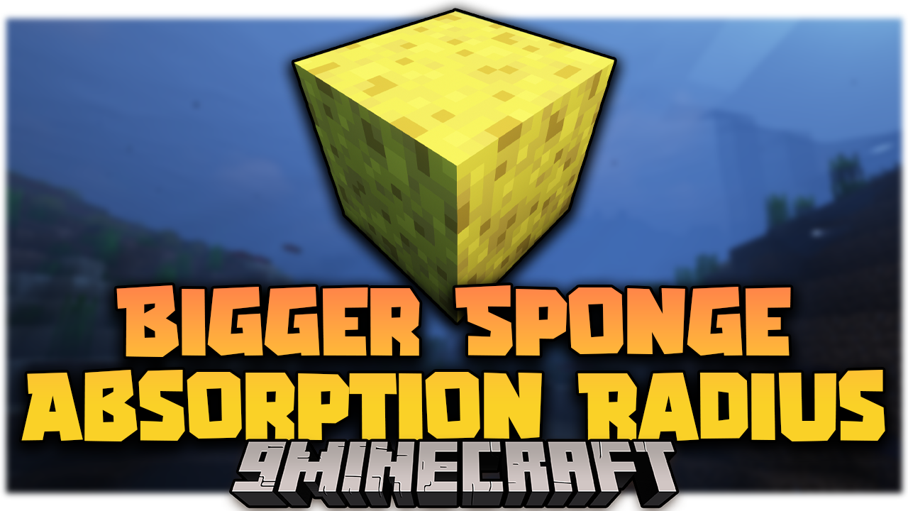 Bigger Sponge Absorption Radius Mod (1.20.4, 1.19.4) - The Absorption Radius Increases 1